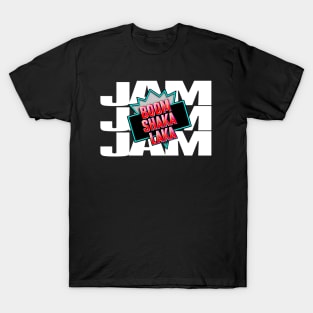 JAMmmmmm BOOM SHAKALAKA T-Shirt